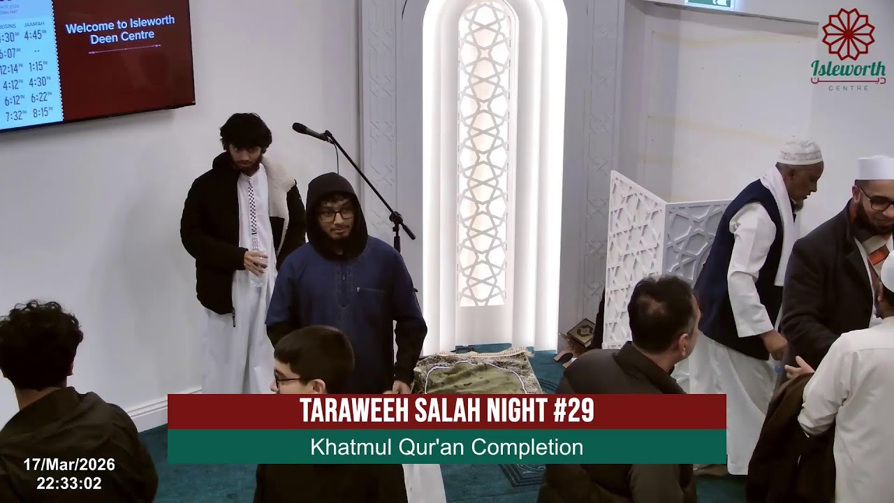 Live Taraweeh Salah from Isleworth Deen Centre featuring Shaykh Waleed Al Mehsas