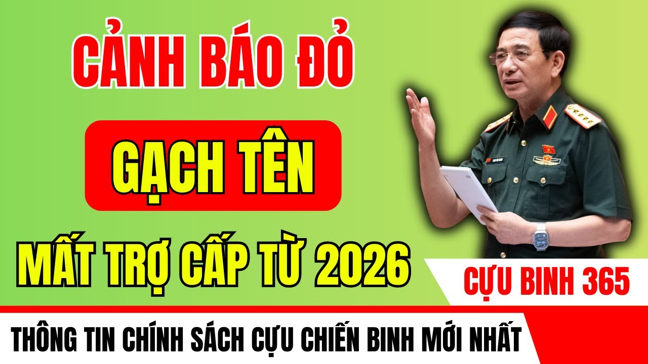 TIN KHẨN: Loại 3 Nhóm Cựu Chiến Binh Ra Khỏi Danh Sách Trợ Cấp – Hạn Chót “GẠCH TÊN” 30/12/2025!