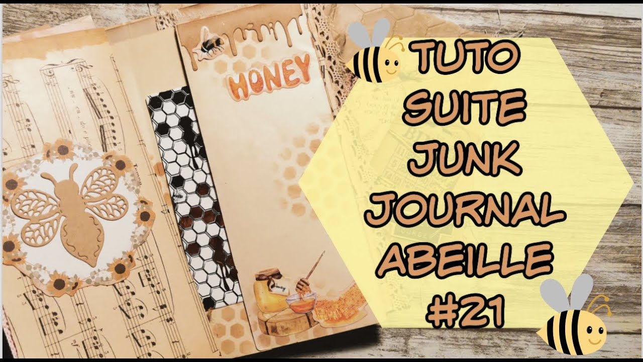 SUITE  Pages du JUNK JOUNAL Abeille #21