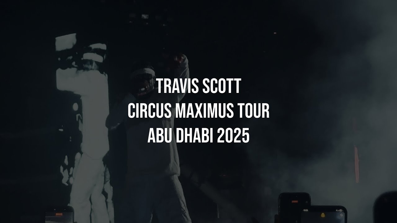 TRAVIS SCOTT CIRCUS MAXIMUS TOUR / ABU DHABI UAE / 15.11.2025