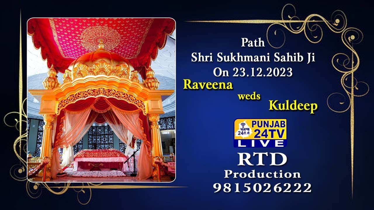 Raveena weds Kuldeep || Live Path Shri Sukhmani Sahib Ji 23.12.2023 || RTD Production 9815026222