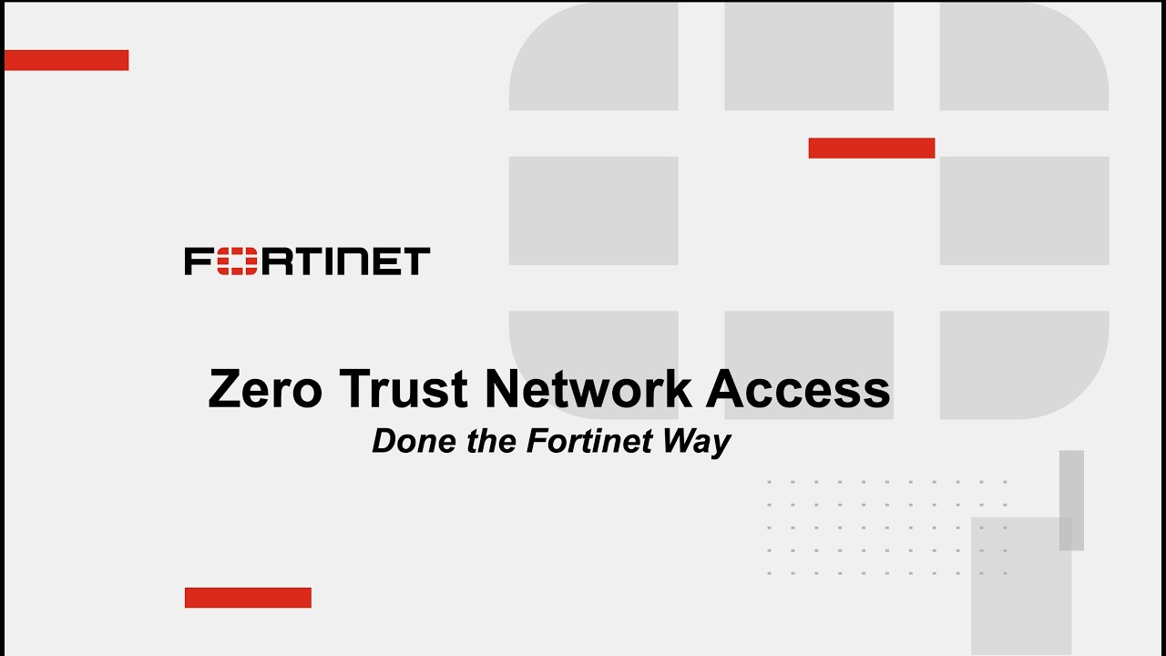 Configuring and Delivering ZTNA using the Fortinet Fabric