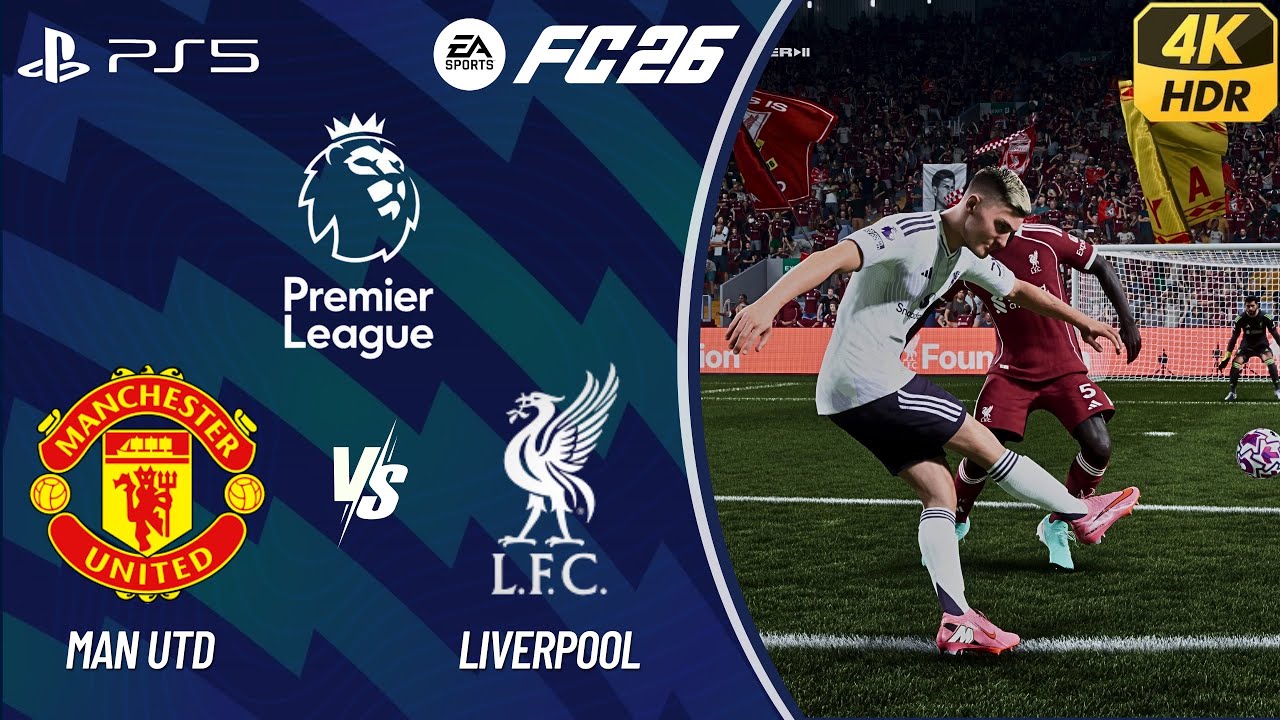 FC 26 - MAN UTD VS LIVERPOOL | PREMIER LEAGUE 25/26 | [4K60]