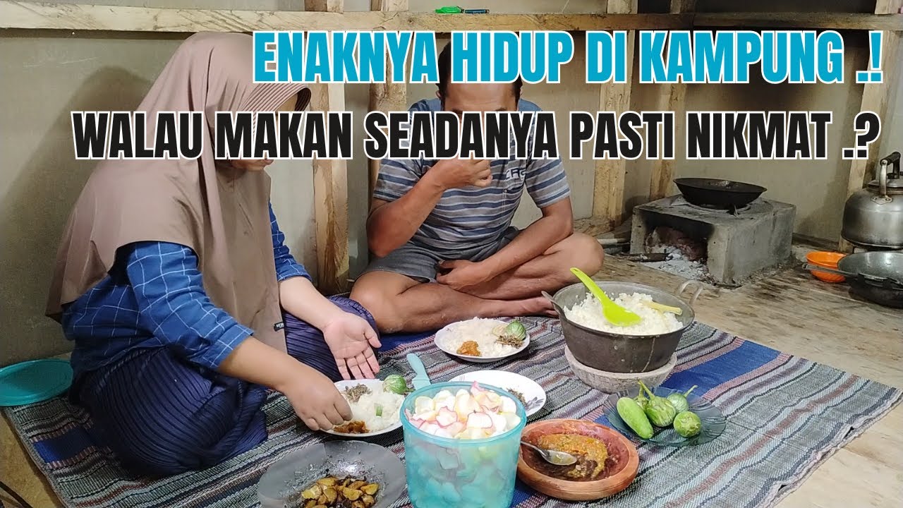 MENU MAKAN HARI INI! DI DAPUR TUNGKU KAYU BAKAR PEDESAAN SEADANYA SAJA TETAP SAJA NIKMAT