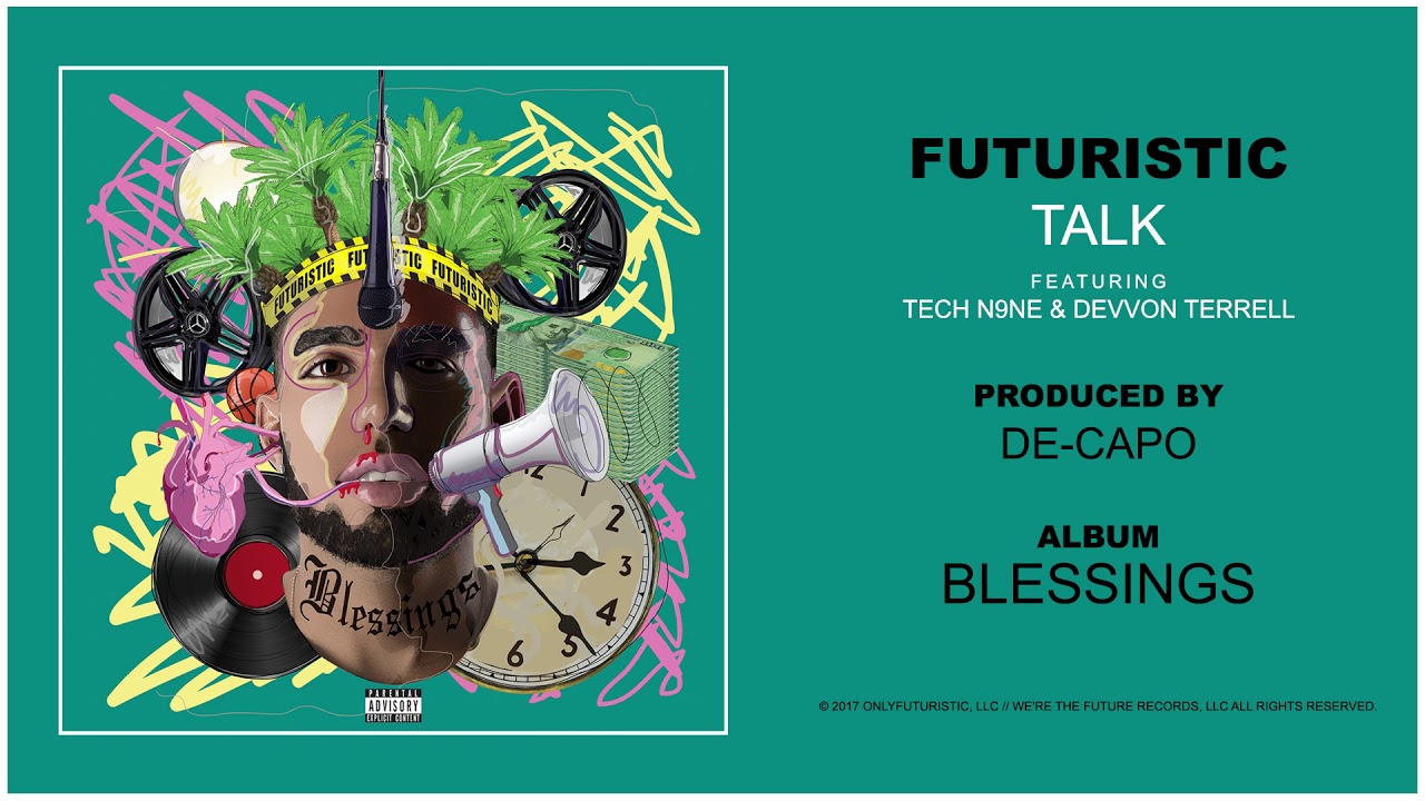 Futuristic - Talk feat. Tech N9ne & Devvon Terrell (Official Audio) @OnlyFuturistic