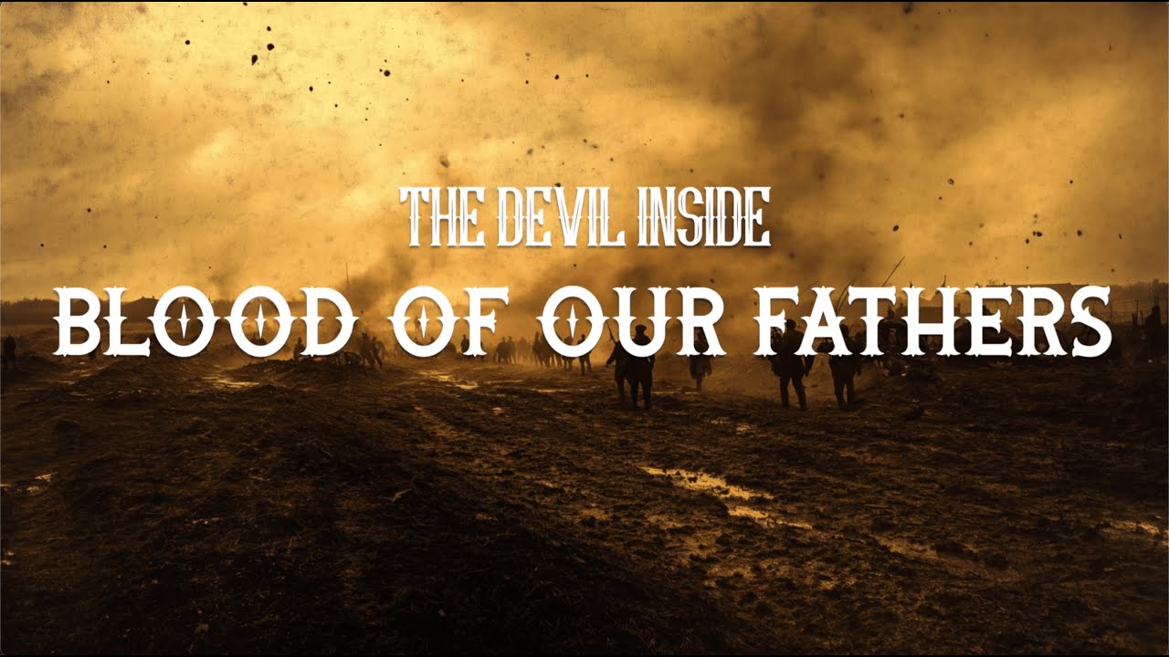 The Devil Inside - Blood Of Our Fathers