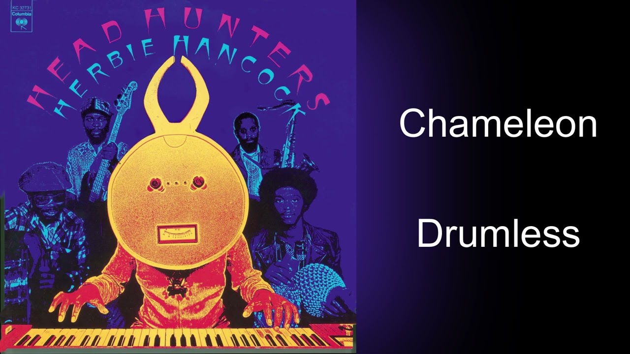Head Hunters Herbie Hancock Chameleon Drumless
