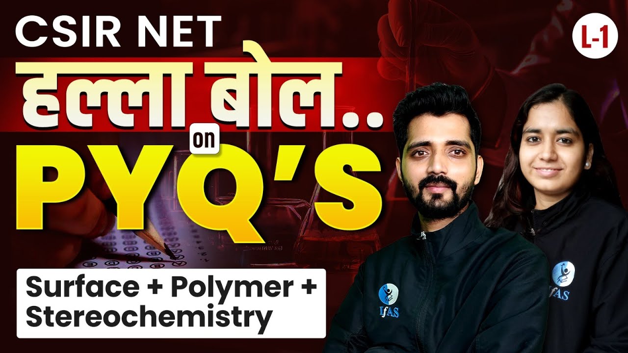 CSIR NET Chemical Science Previous Year Questions | Surface + Polymer + Stereochemistry | L1