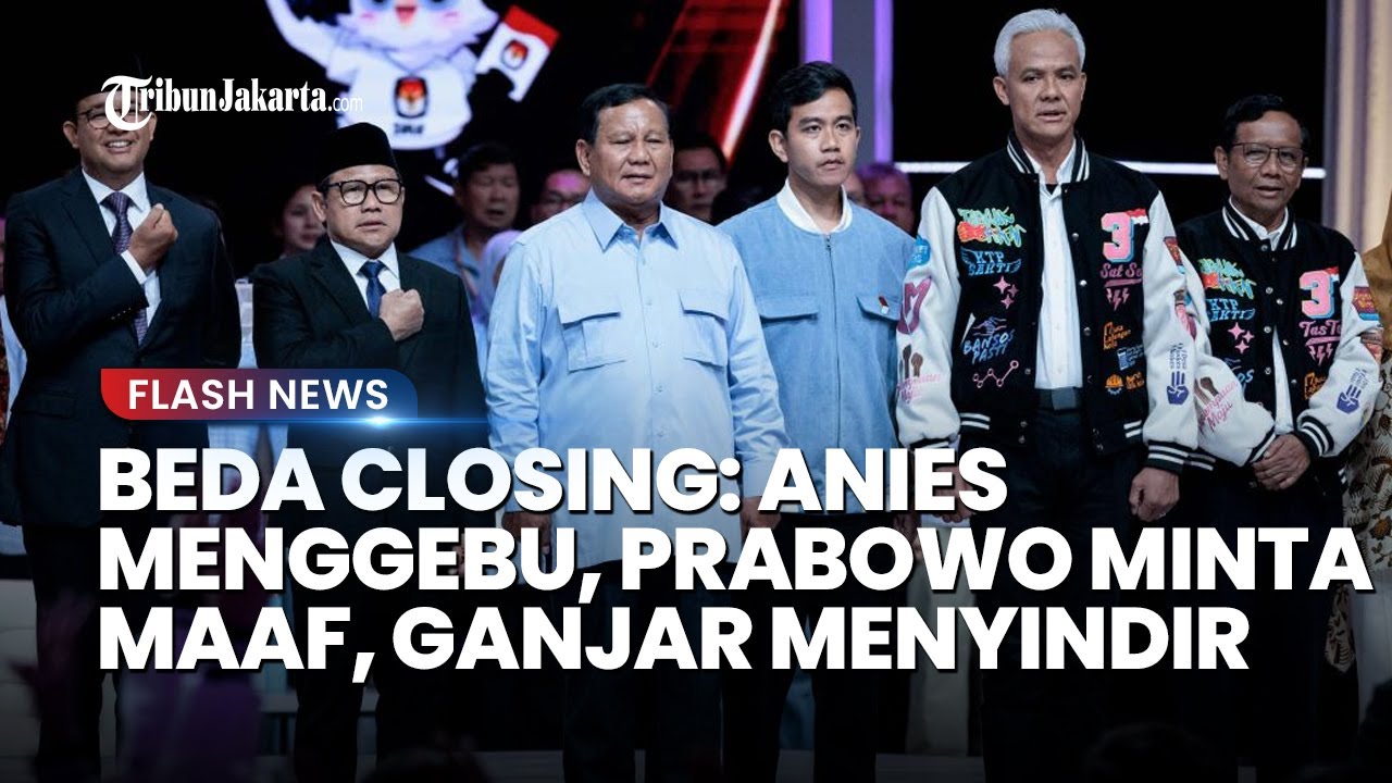 BEDA Closing Statement Ketiga Capres: Anies Menggebu-gebu, Prabowo Minta Maaf, Ganjar Menyindir