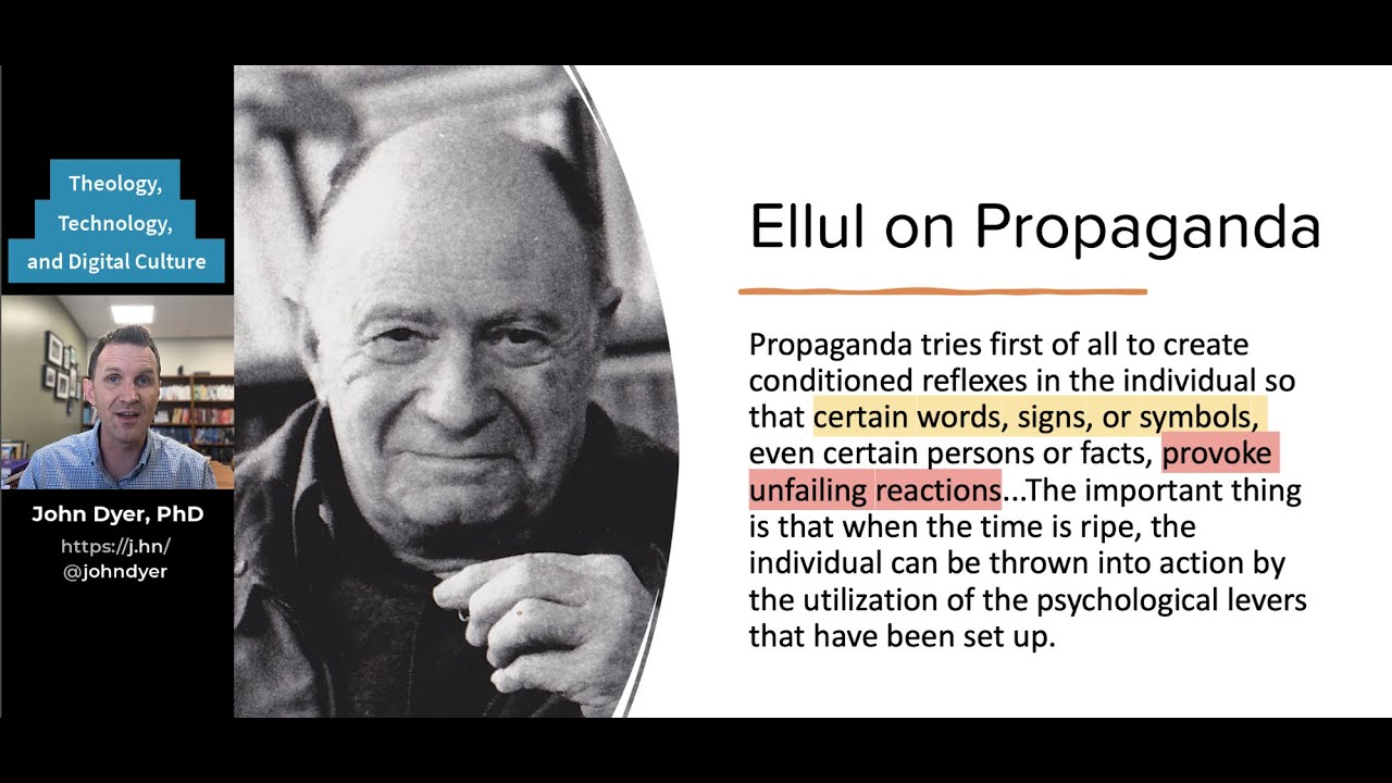 Jacques Ellul on Propaganda As Action, Not Information