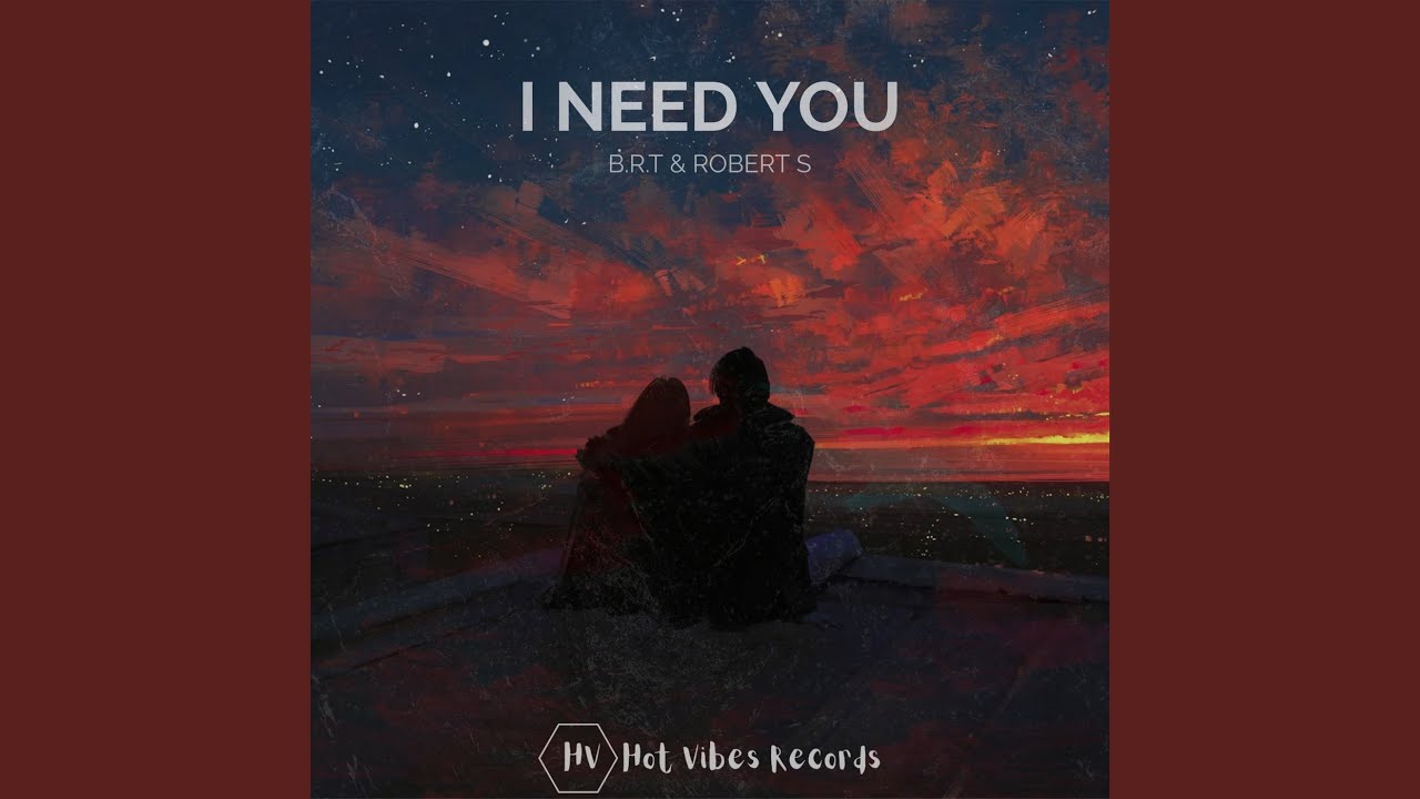I Need You