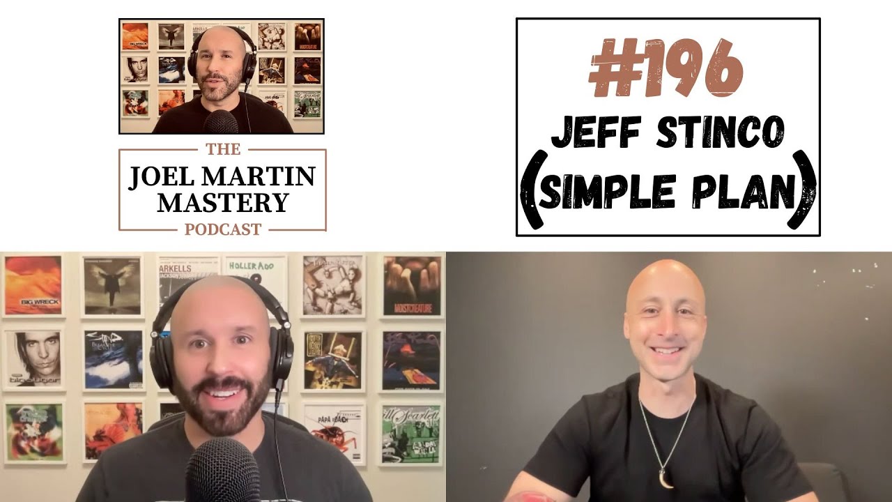 Jeff Stinco (Simple Plan) - The Joel Martin Mastery Podcast #196