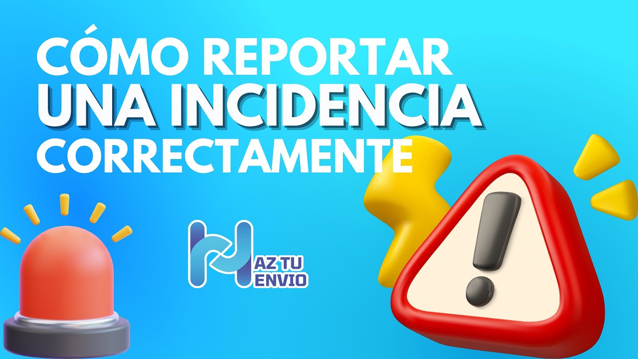 Qué hacer ante una incidencia en tus envíos | Soluciones en HazTuEnvio
