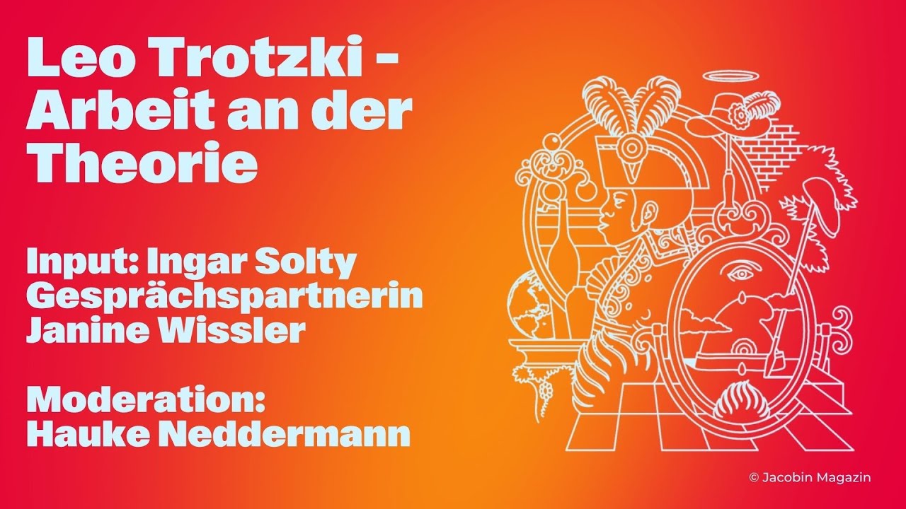 Leo Trotzki – Arbeit an der Theorie. Ingar Solty im Gespräch mit Hauke Neddermann