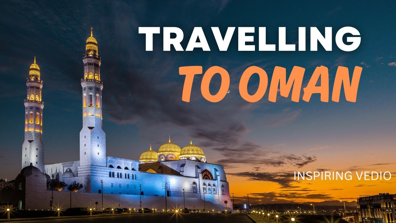 Travilling to  Oman