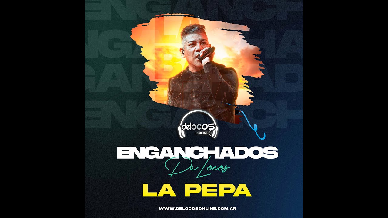 Enganchados La Pepa​ | De Locos Online