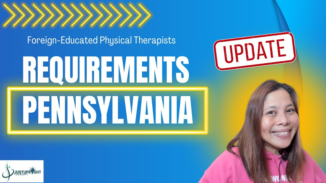Unlocking Pennsylvania: The Ultimate Guide For Foreign-educated Physical Therapists Requirements