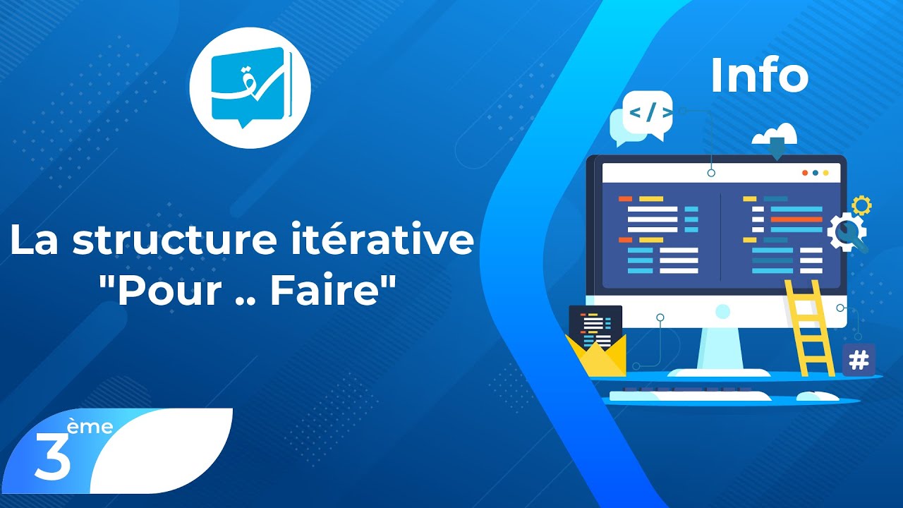 3ème année | Informatique | La structure itérative "Pour .. Faire"
