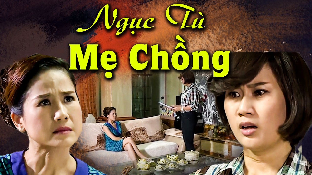 NGỤC TÙ MẸ CHỒNG | Phim Truyền Hình Việt Nam | Phim Việt Nam Hay Nhất 2026 | Phim Việt Nam 2026