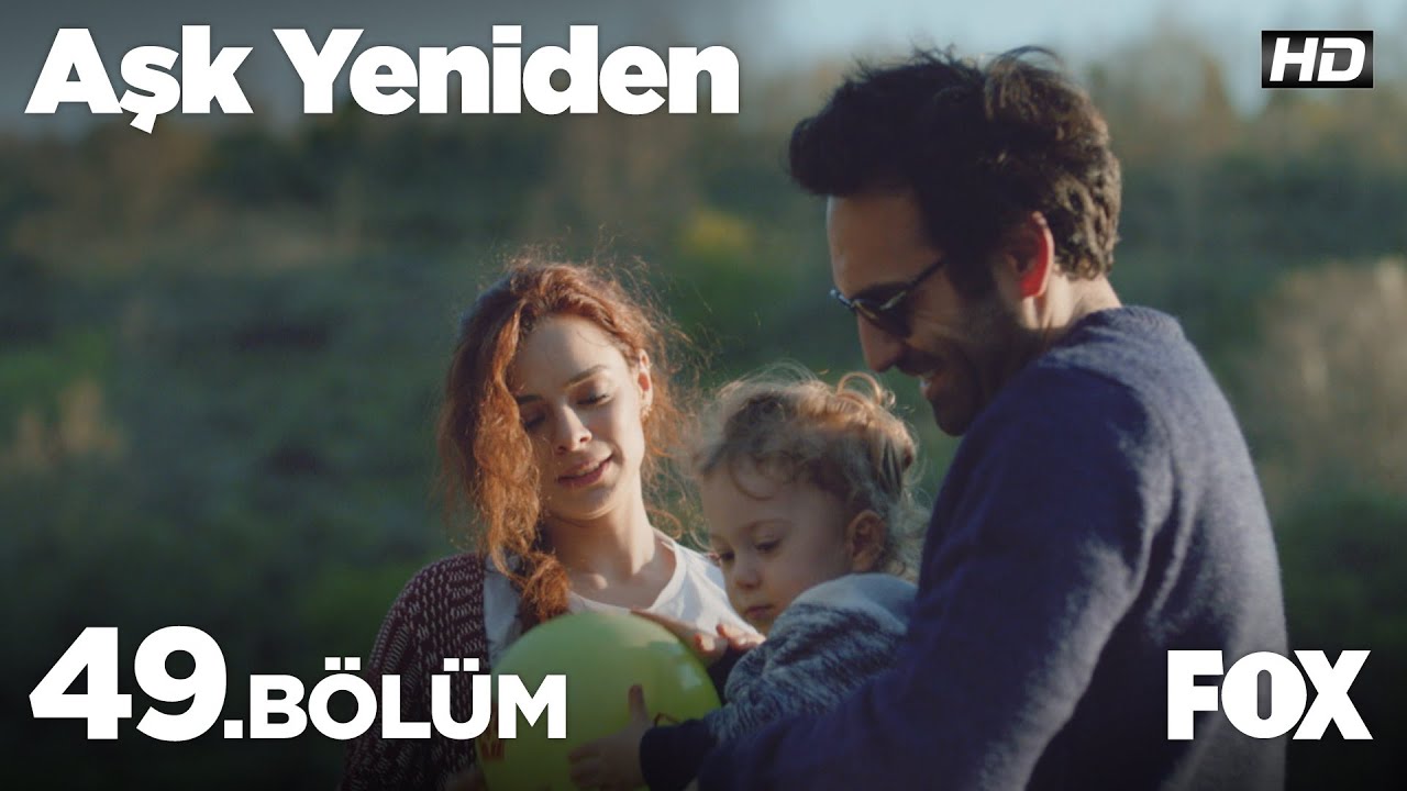 Aşk Yeniden 49. Bölüm