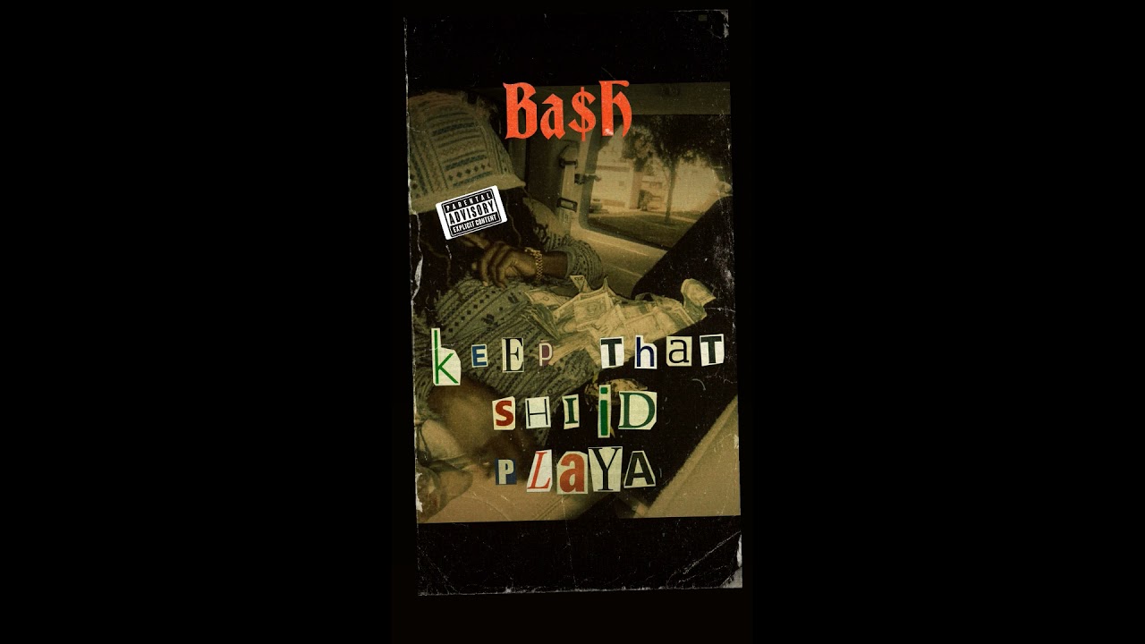 Ba$H -Flippin Awt(ft. DeeJay) (Keep That Shiid Playa full album)