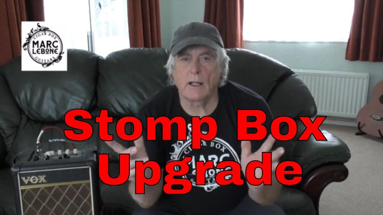 Stomp Box Upgrade