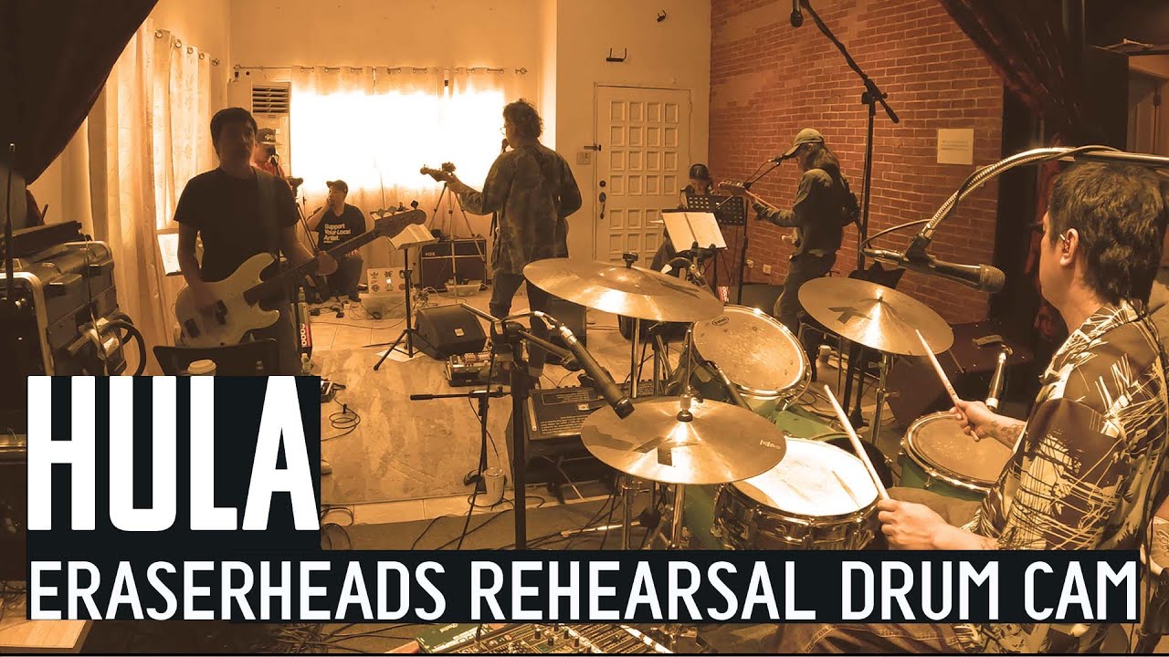 Hula Eraserheads rehearsal drum cam