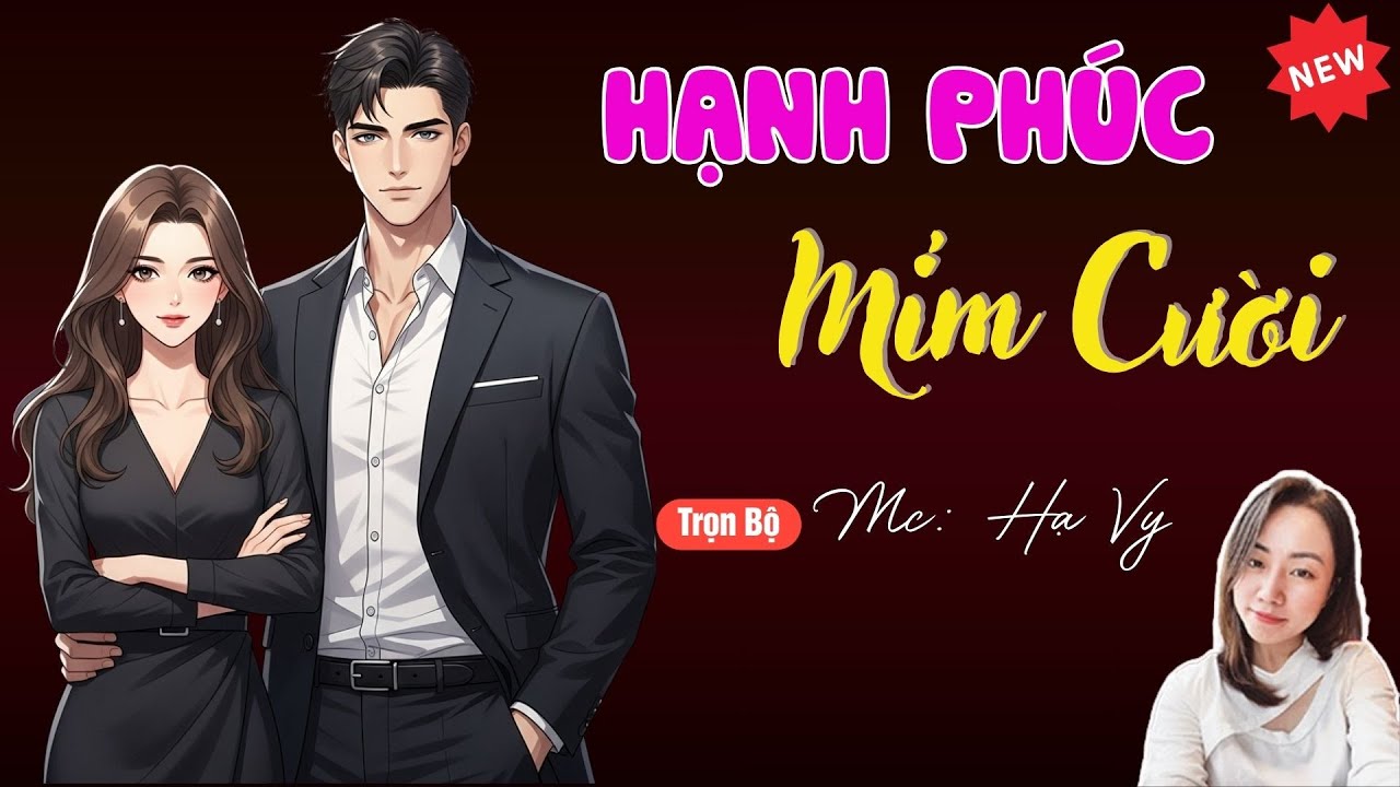 HẠNH PHÚC MỈM CƯỜI | TUYỂN TẬP TRUYỆN MC HẠ VY DIỄN ĐỌC HAY NHẤT.