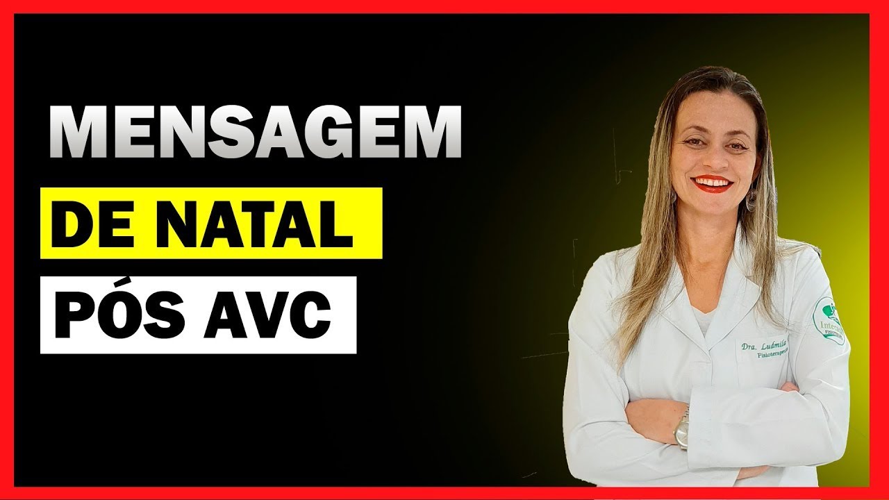 O NATAL MUDOU DEPOIS DO AVC, mensagem especial de Natal