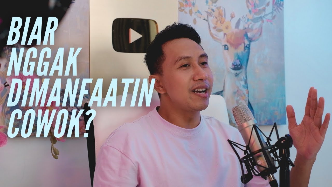 TIPS BIAR NGGAK DIMANFAATIN COWOK | CEWEK HARUS TAU