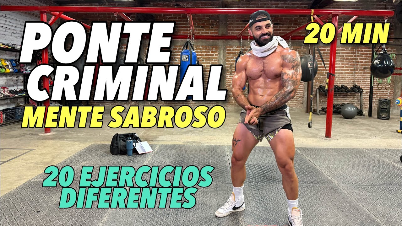 Rutina Ponte Criminal EN CASA 20 Minutos SIN EQUIPO 20 Ejercicios DIFERENTES