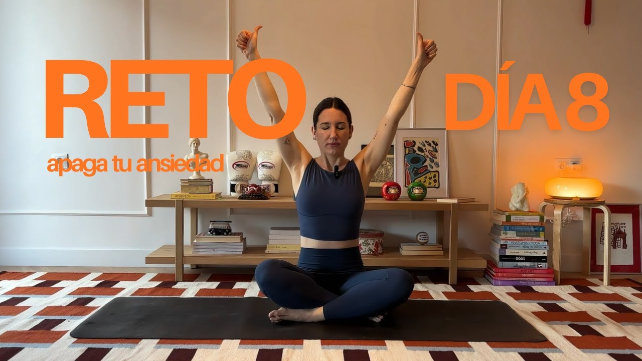RETO: Calmar la Ansiedad y Regular el Sistema Nervioso | Reto de Yoga 21 días