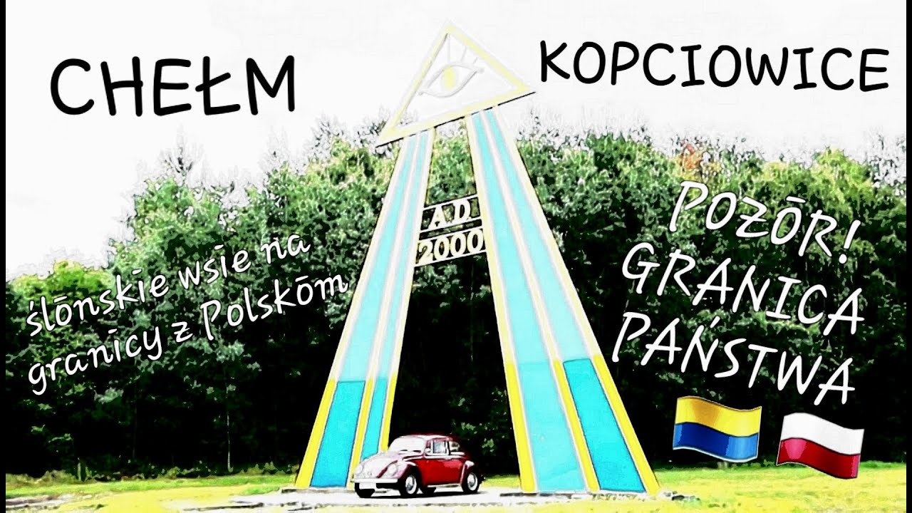 CHEŁM/CHEŁM ŚLĄSKI/GROß CHELM - granica ślōnsko-polska 💛💙 Rajzy Gōrny Ślōnsk #06