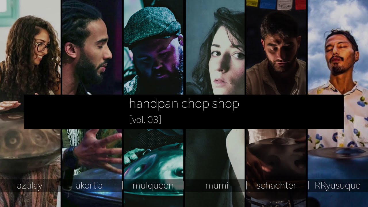 Handpan Chop Shop: Volume 03