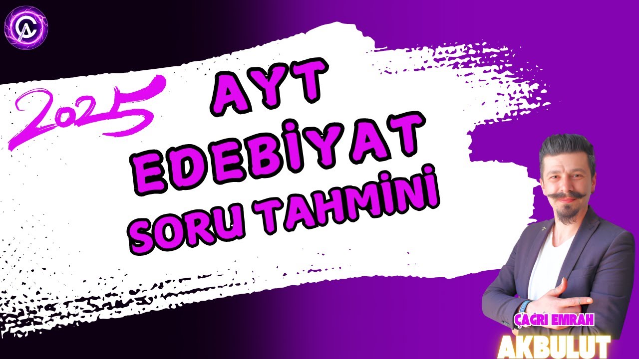2025 AYT EDEBİYAT SORU TAHMİNLERİ  #ÖSYM NE SORACAK?
