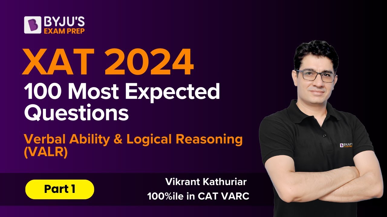XAT 2024 | 100 Most Expected VALR Questions | Part 1 | BYJU'S #xat 2024 #xatpreparation