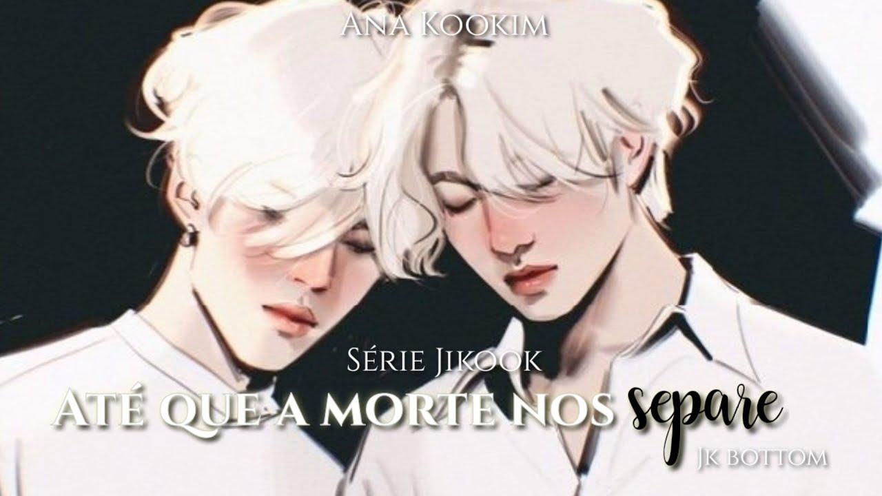 ASMR JIKOOK EM: 🕳💨 ATÉ QUE A MORTE NOS SEPARE 🕳 ⅓ 🕳