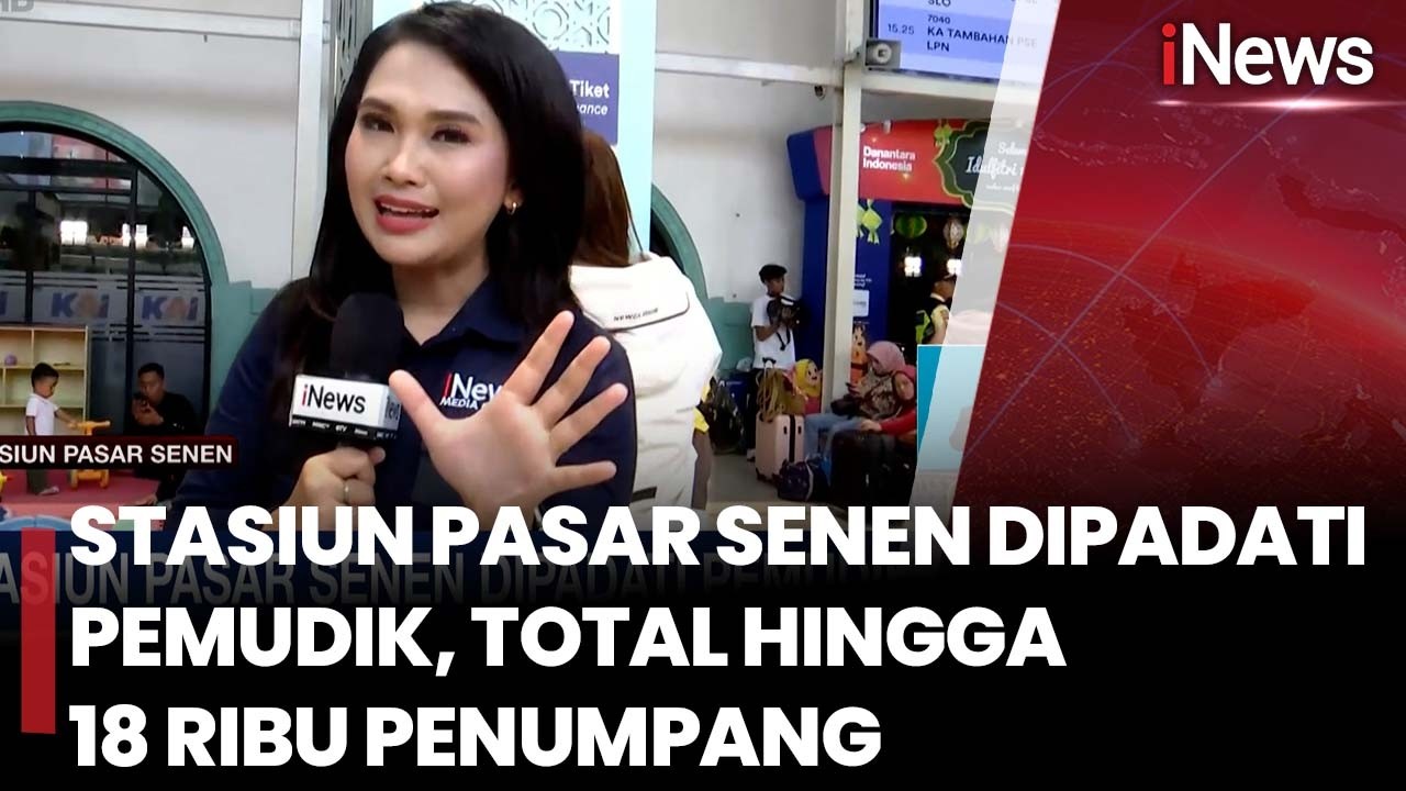 Stasiun Pasar Senen Dipadati Pemudik, Total hingga 18 Ribu Penumpang | iNews Siang 20/3