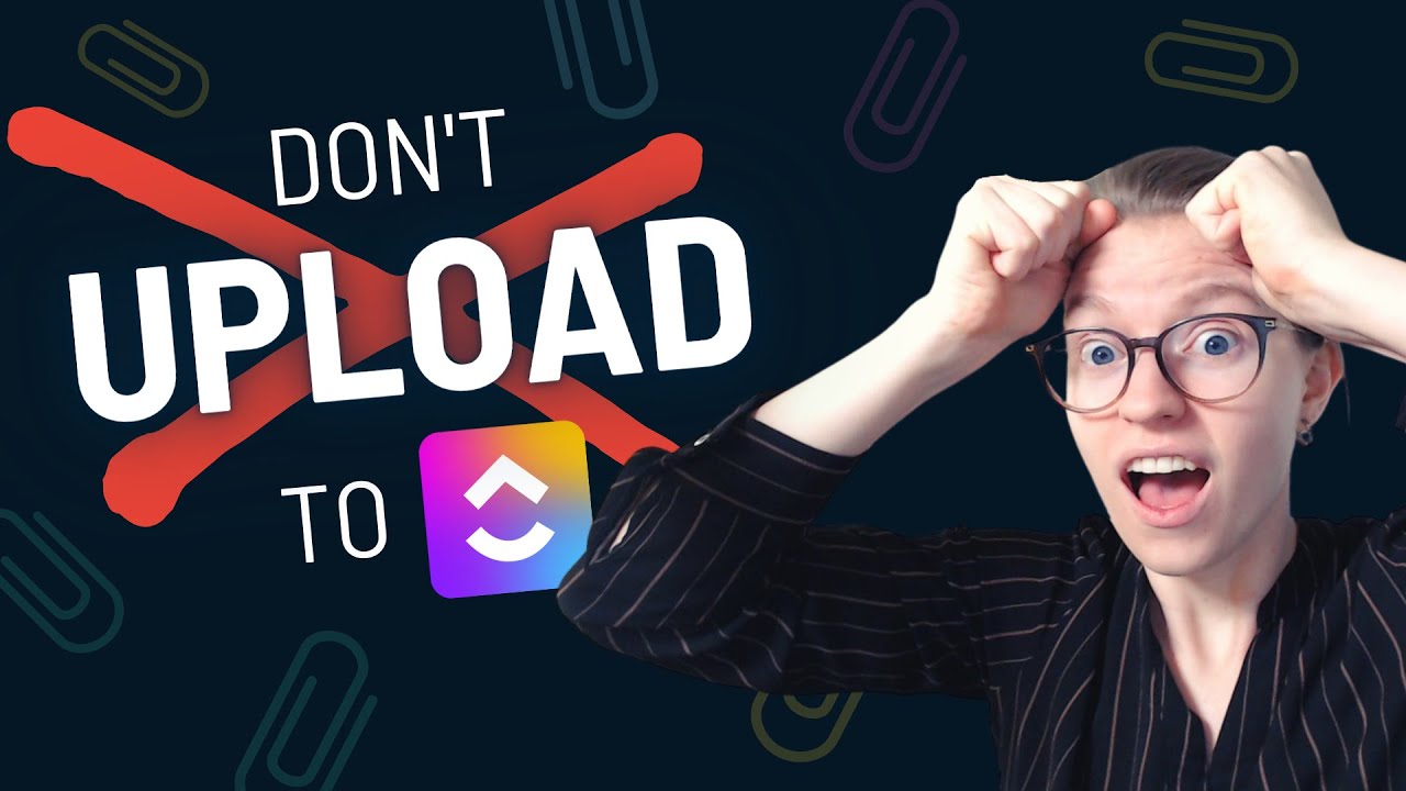 5 причин НЕ загружать файлы в ClickUp (ClickUp — не лучшее решение для хранения файлов!)