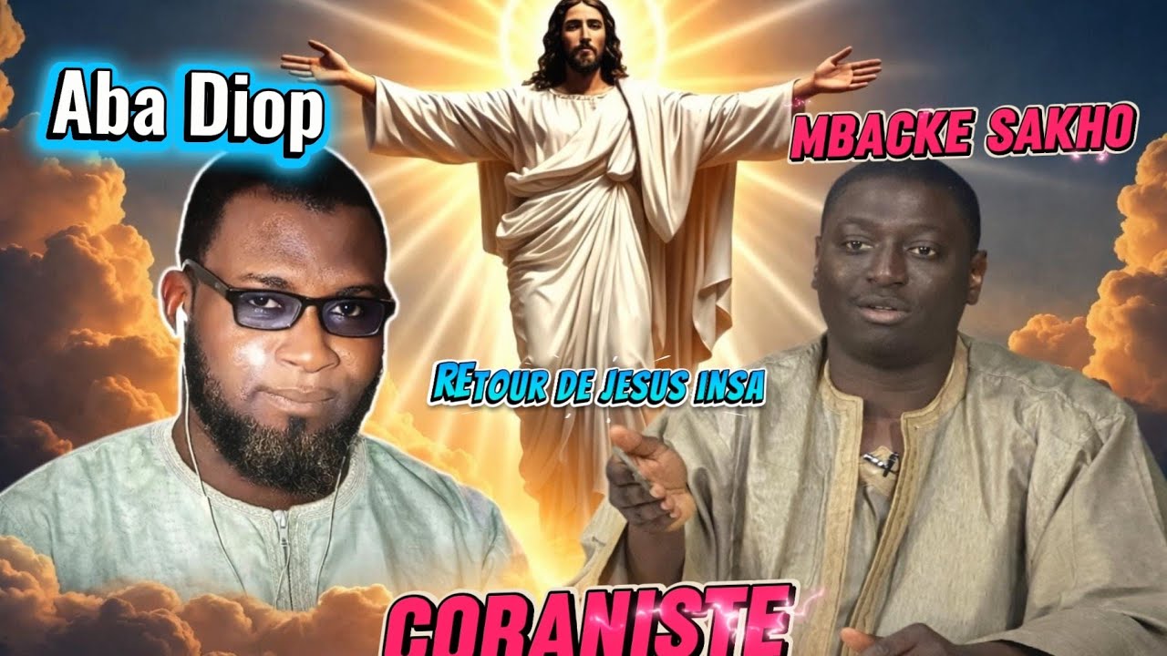 Le retour de jesus. Yonente yallah Inssa preuve sur le coran . Mbacke sakho dajal