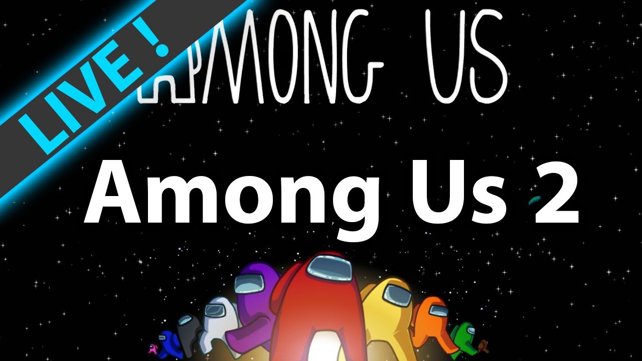 Among Us 2 - ئەمۆنگ ئەس بەس بە فێرست پێرسنی   (LIVE)