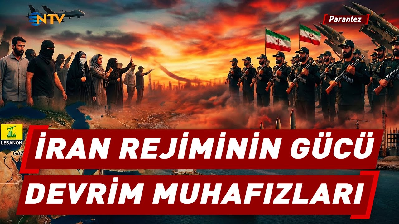 Ordunun Üstündeki Ordu: Devrim Muhafızları Nasıl Bu Kadar Güçlendi? | NTV Parantez