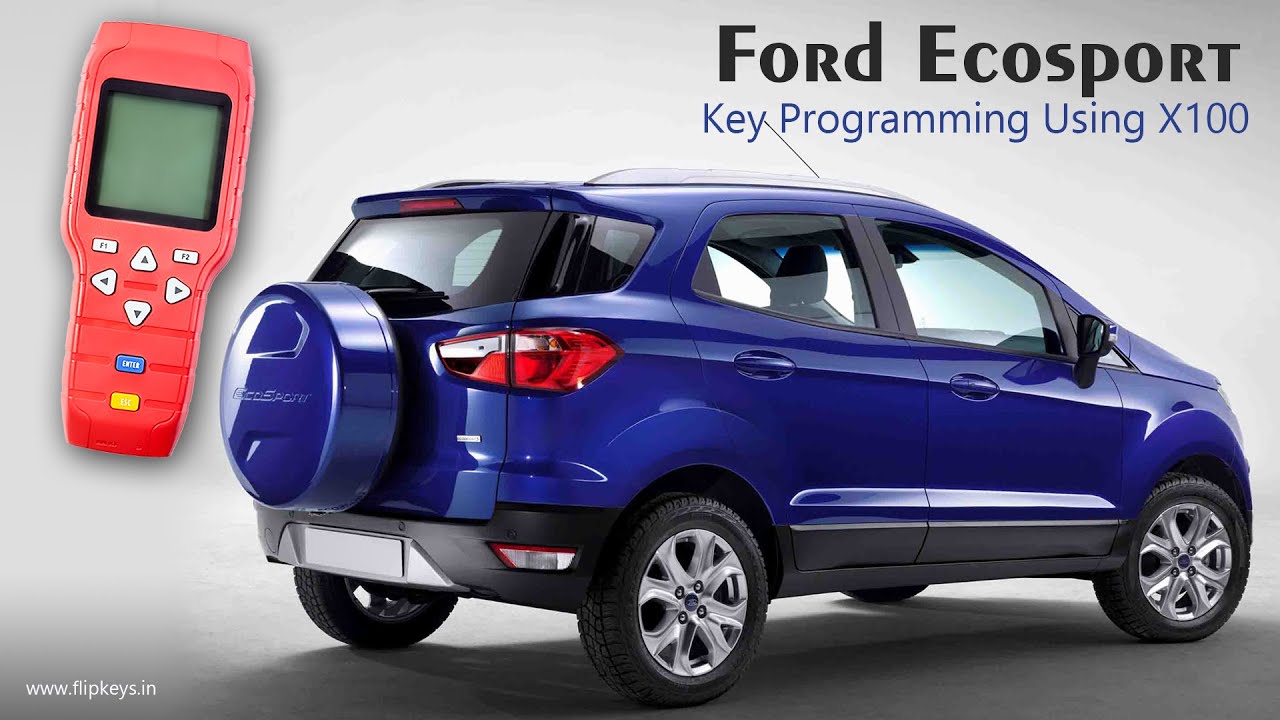 Ford Ecosport Key Programming using X100