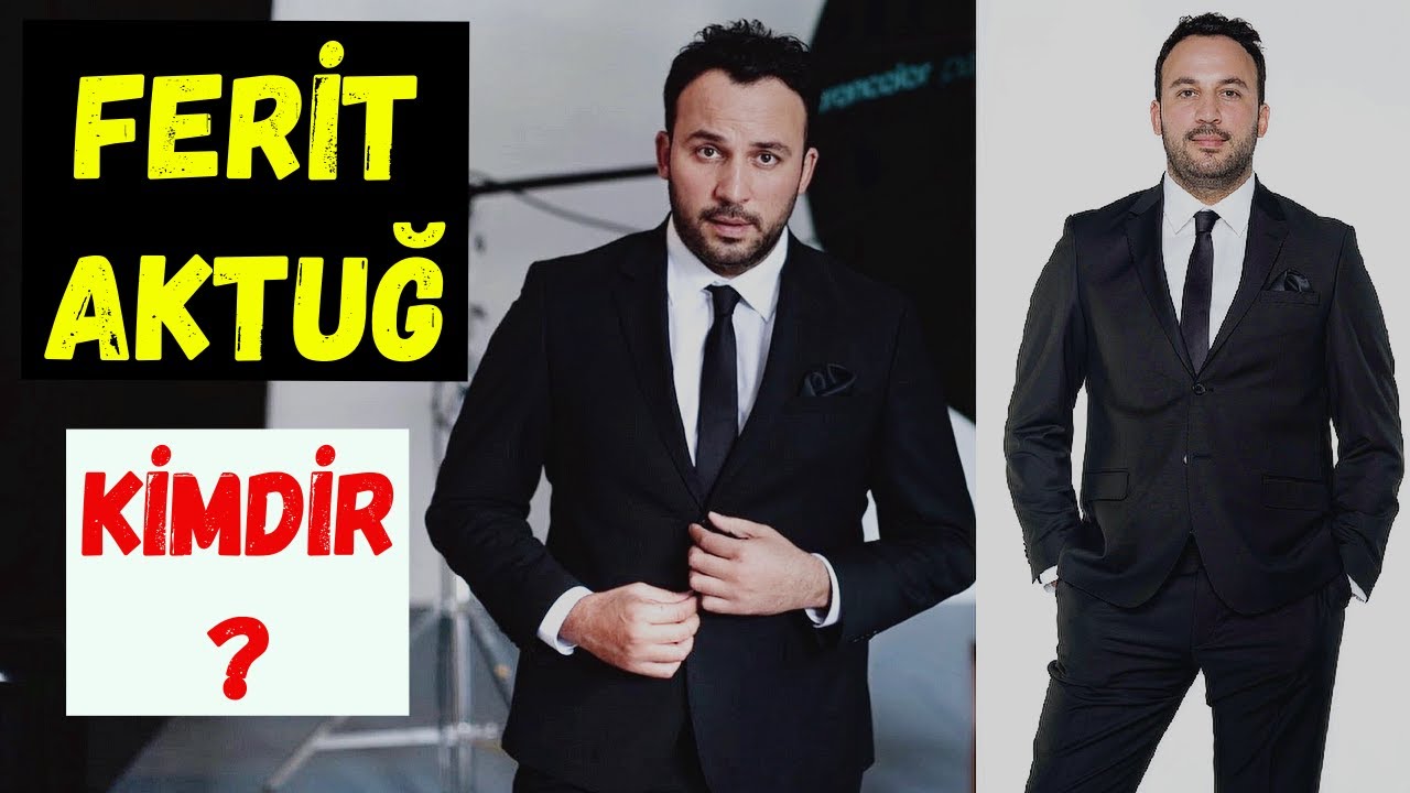 Ferit Aktuğ Kimdir Nerelidir? Ka&ccedil; Yaşında? Kilo - Boyu! Filmleri Ve Dizileri