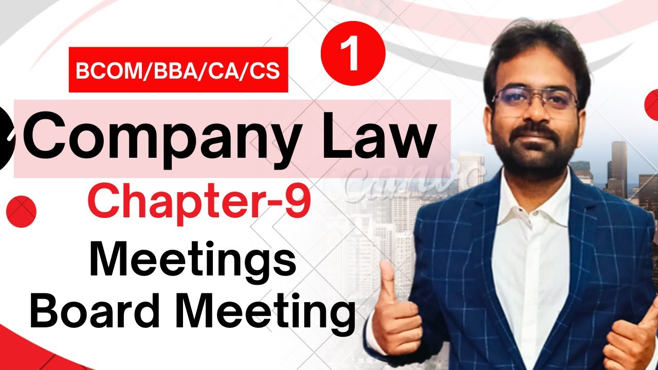 Meetings of Directors | Company Law Chapter-9 Meetings | Board Meetings | CWG for BCOM