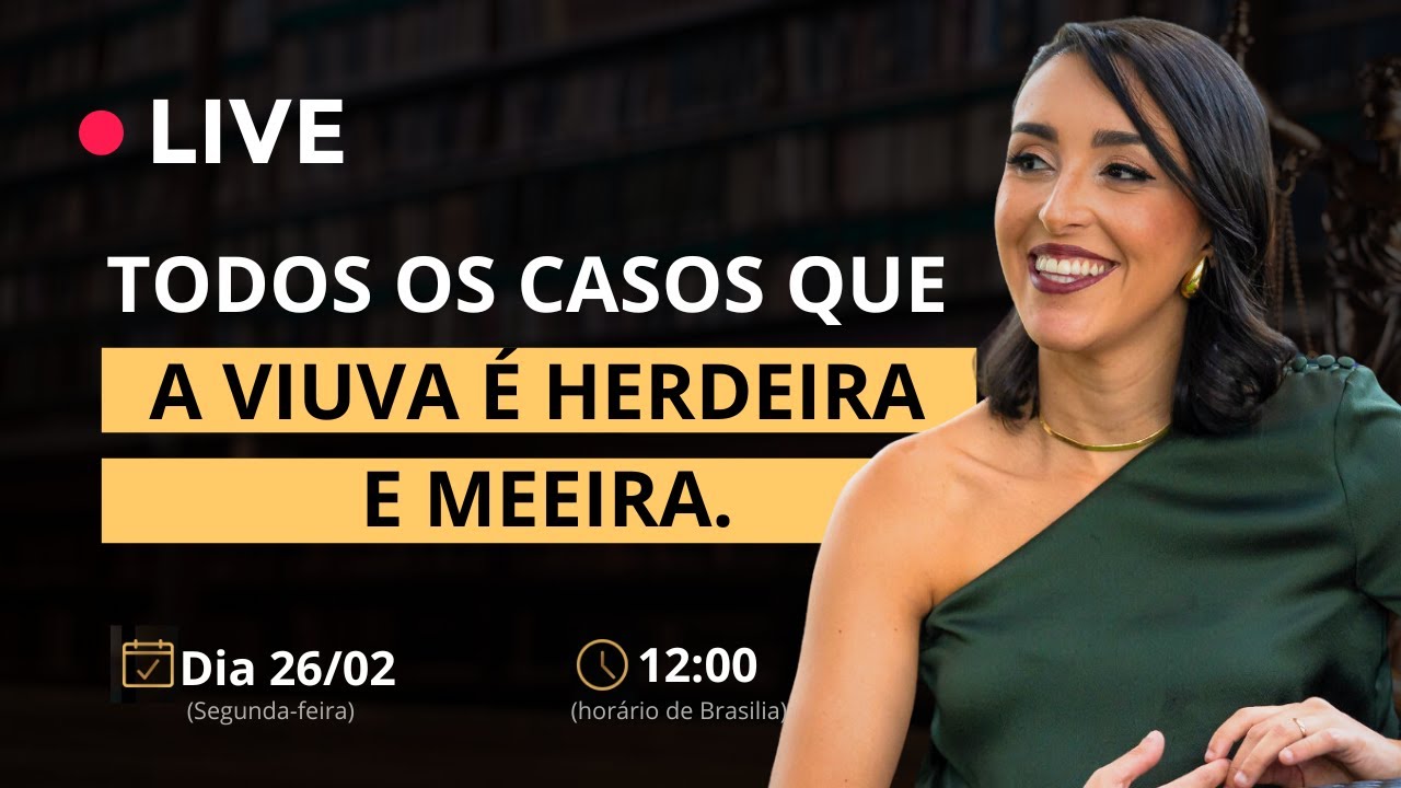 TODOS OS CASOS QUE A VIUVA É HERDEIRA E MEEIRA.