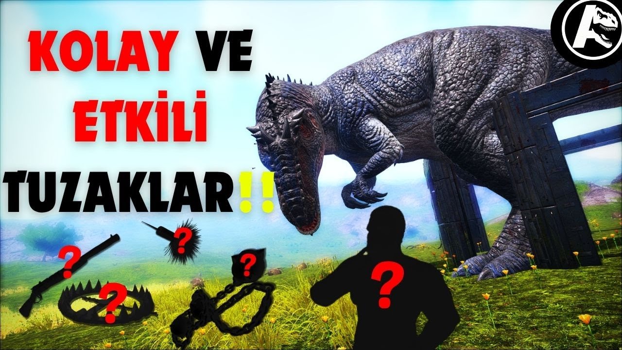Kolay ve Etkili Tuzaklar | ARK Dinozor Rehberi