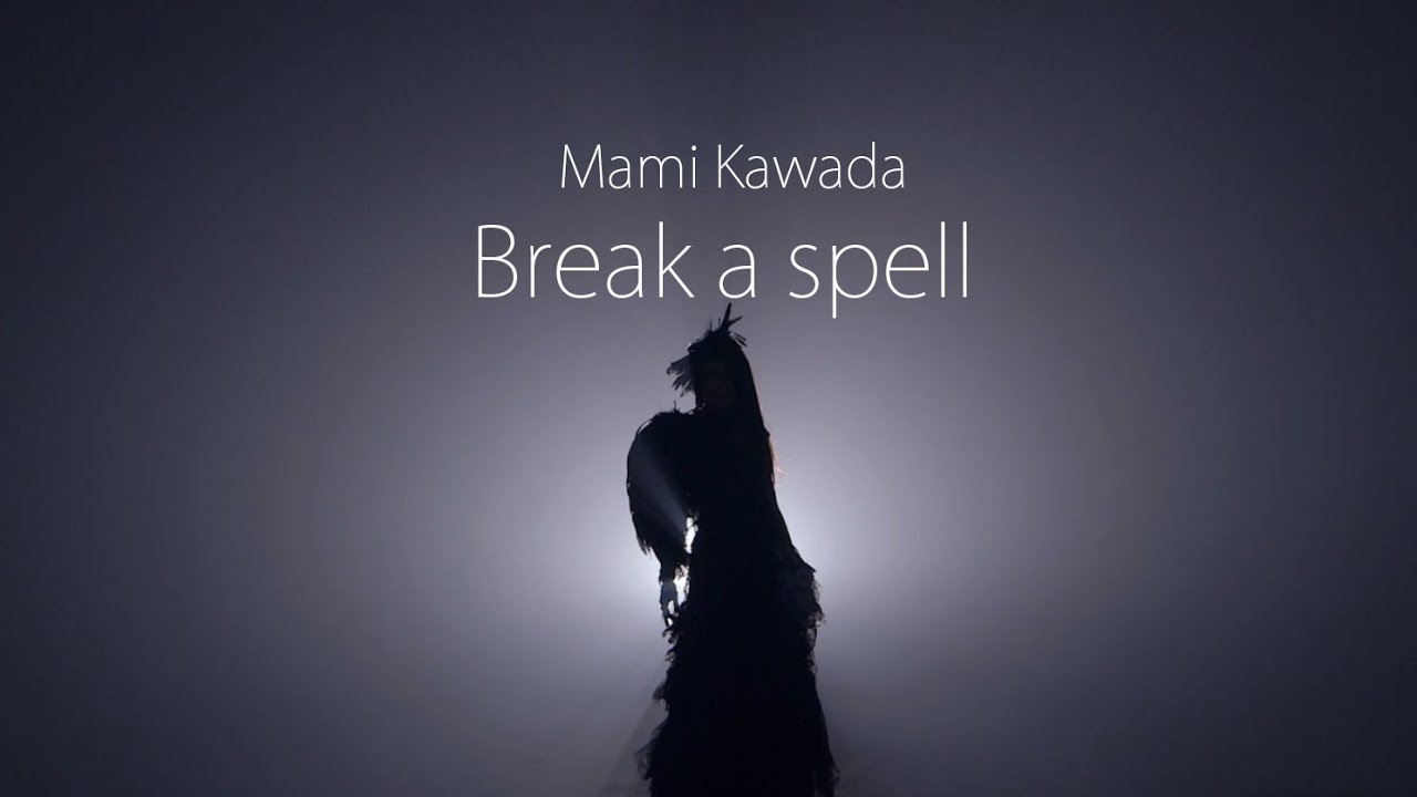 川田まみ「Break a spell」Official MV(Full ver.)　Mami Kawada/Break a spell