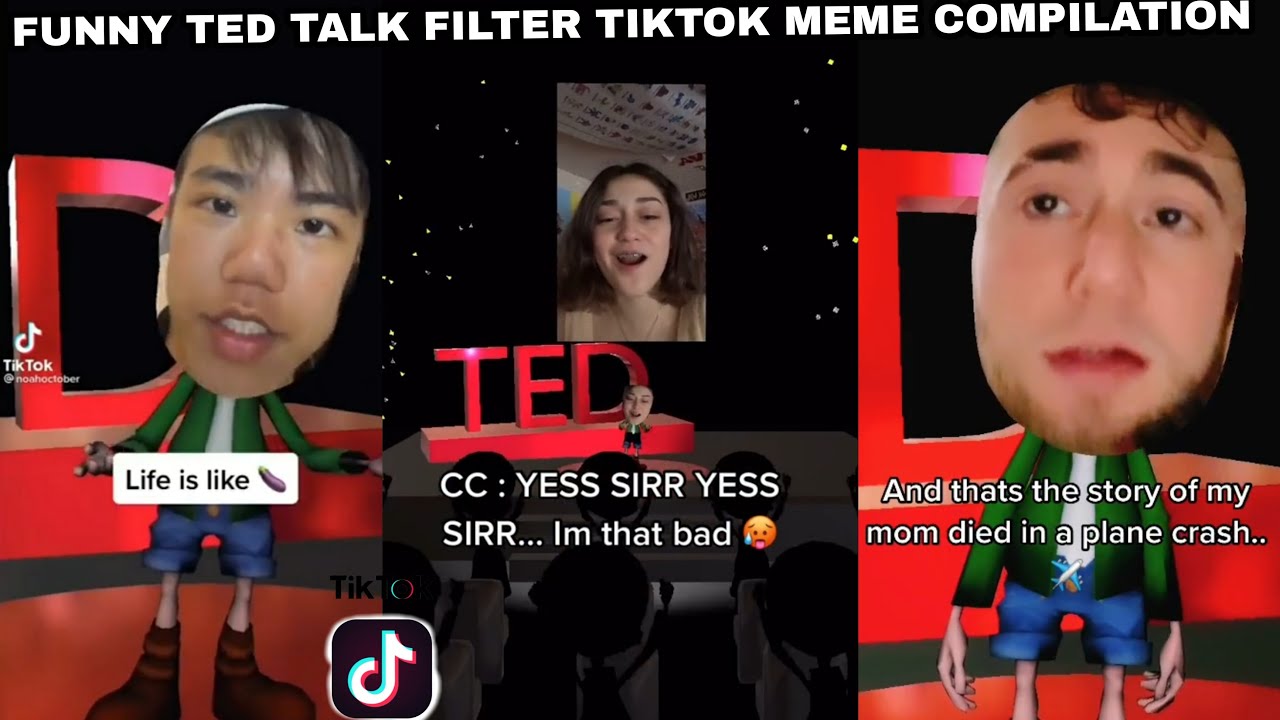 FUNNY TED TALK FILTER TIKTOK MEME COMPILATION
