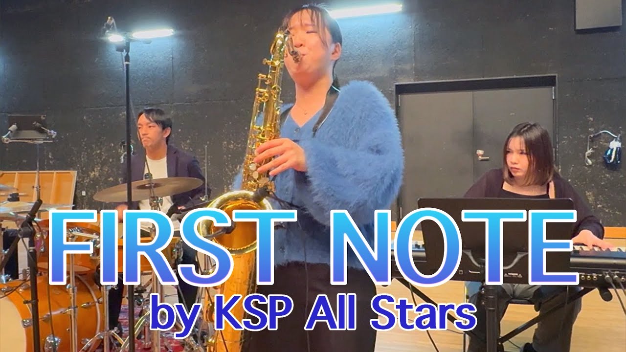 FIRST NOTE　by KSP All Stars